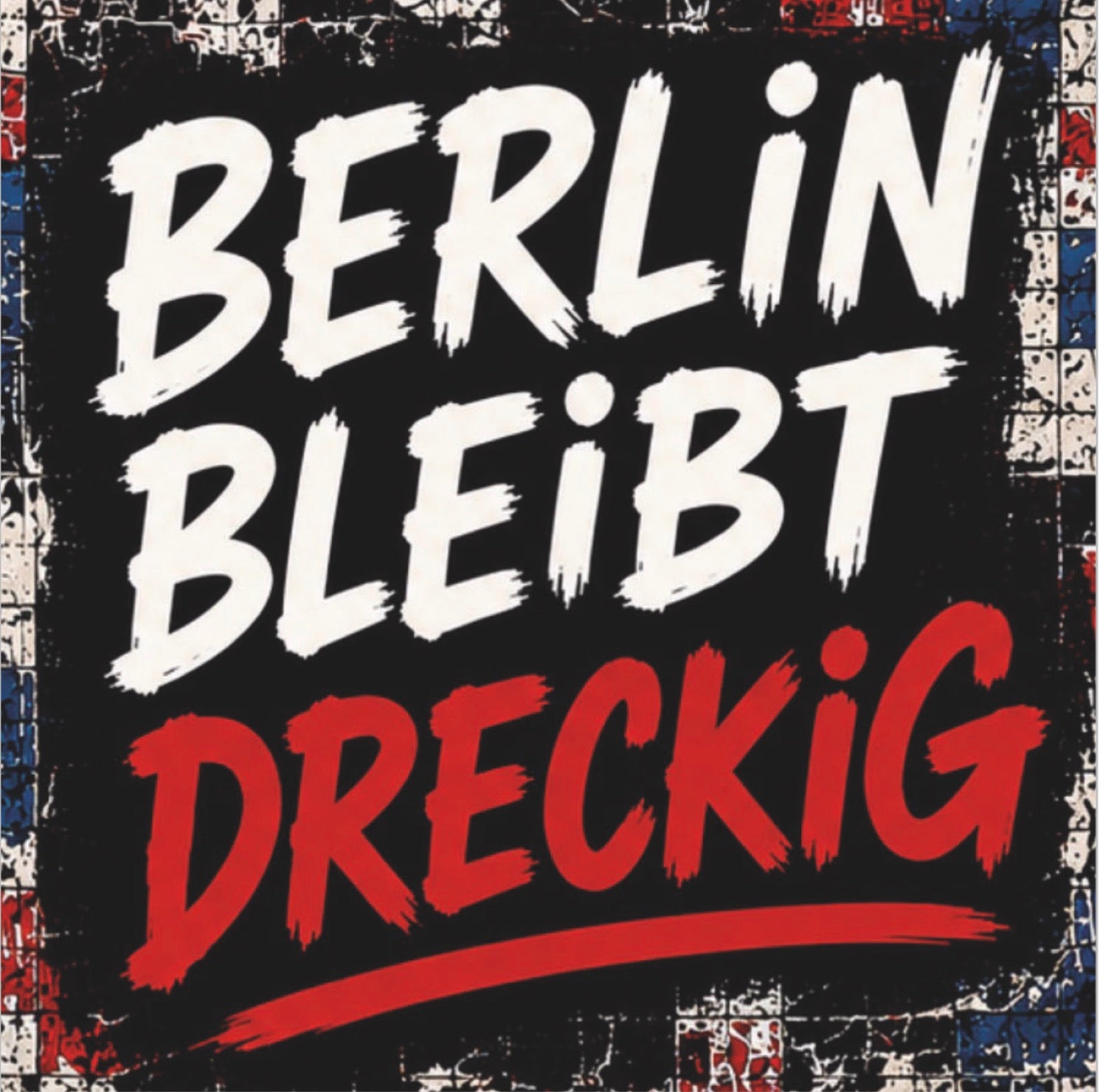 BERLIN BLEIBT DRECKIG – 50 STICKER