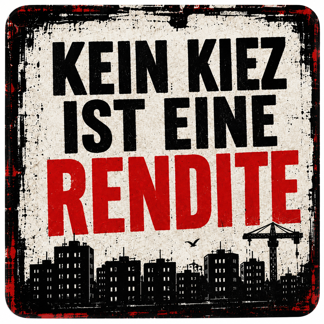 KEIN KIEZ IST EINE RENDITE- 50 STICKER